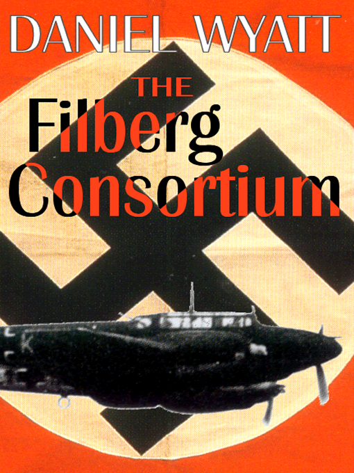Title details for The Filberg Consortium by Daniel Wyatt - Available